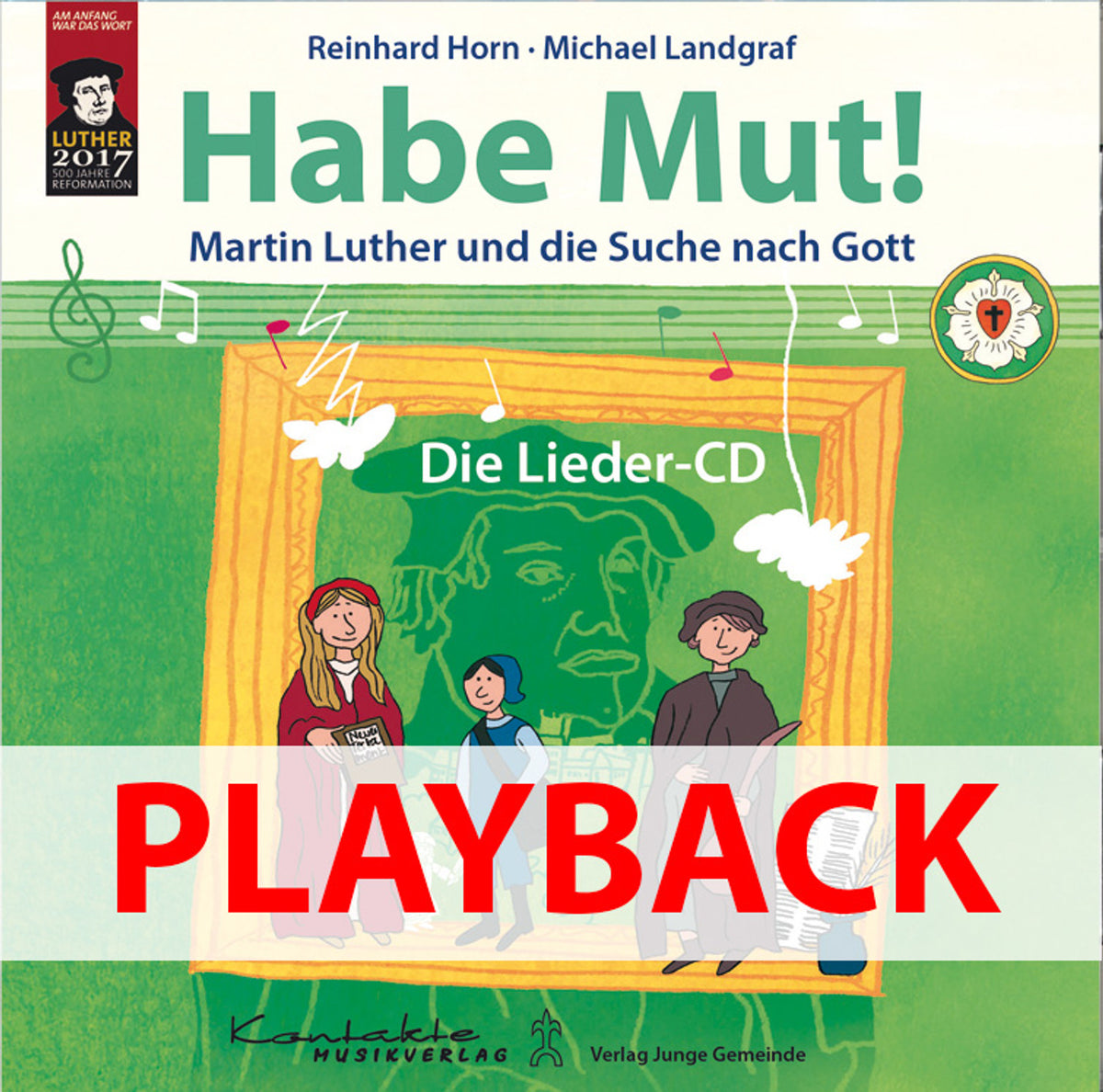 Habe Mut! Martin Luther und die Suche nach Gott (Playback)
