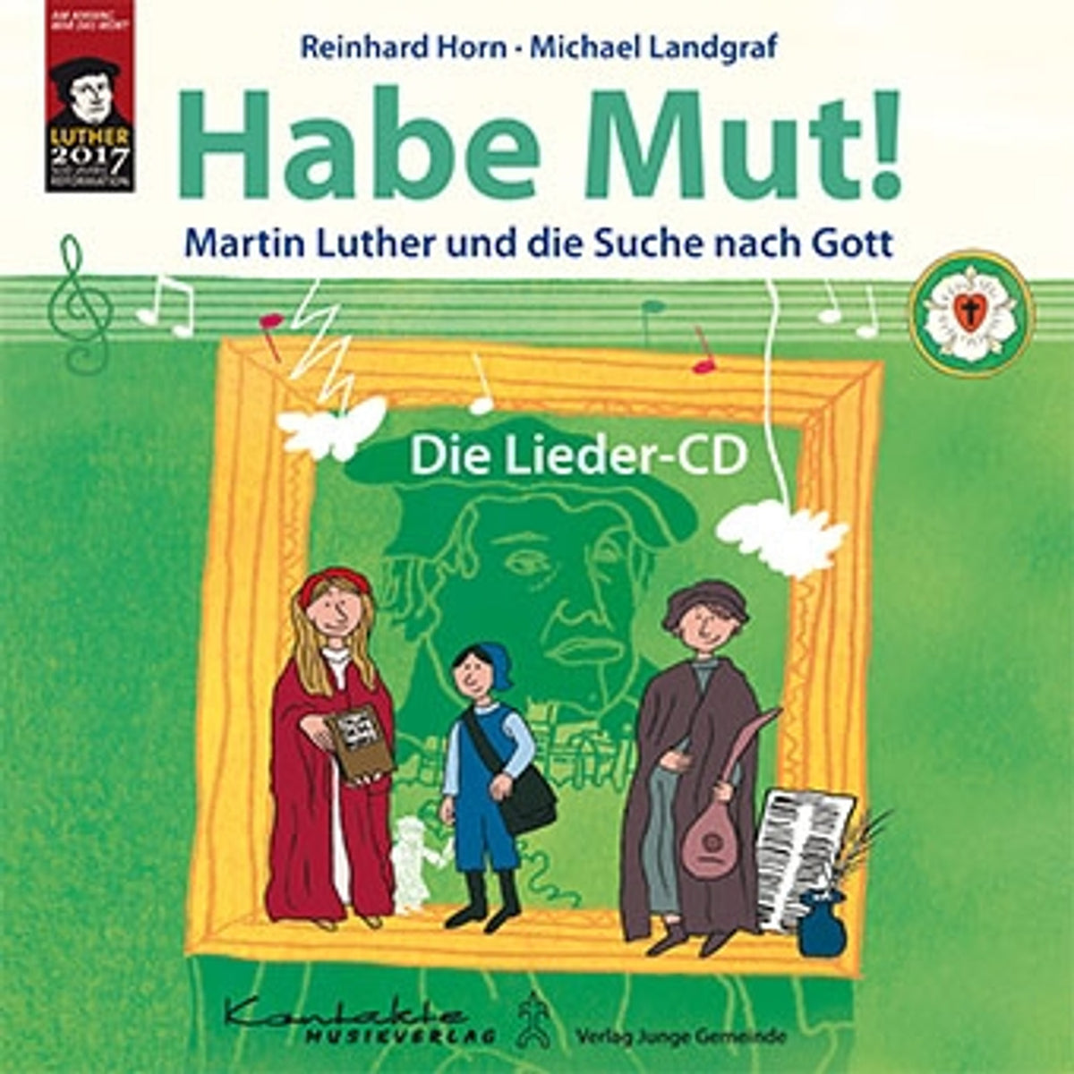 Habe Mut! Martin Luther und die Suche nach Gott (Gesungen)