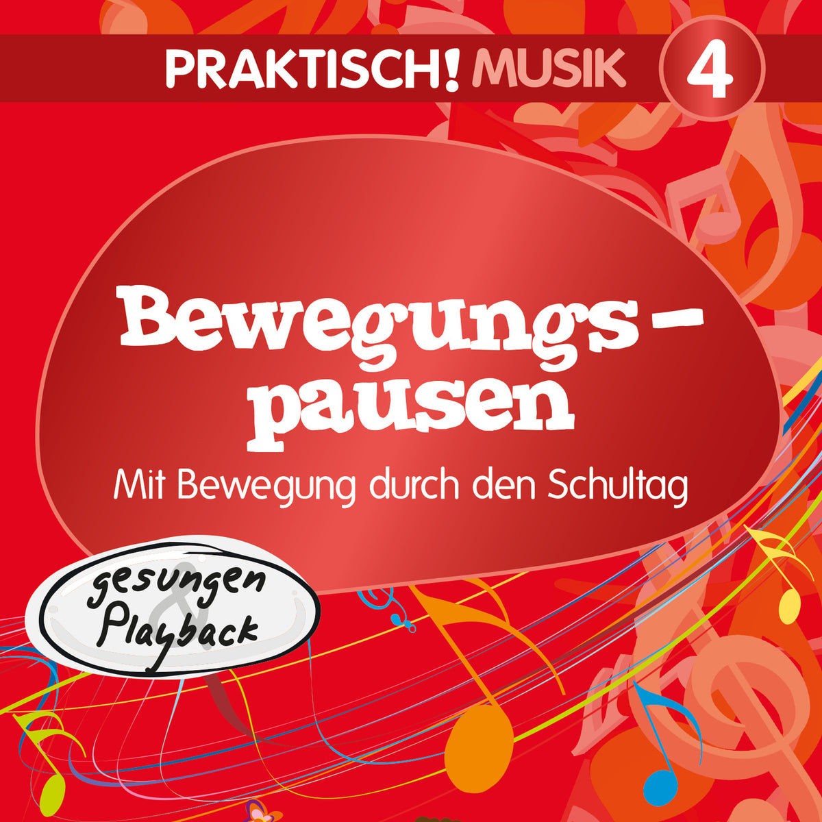 Bewegungspausen – Praktisch! Musik 4 (Gesungen & Playback)