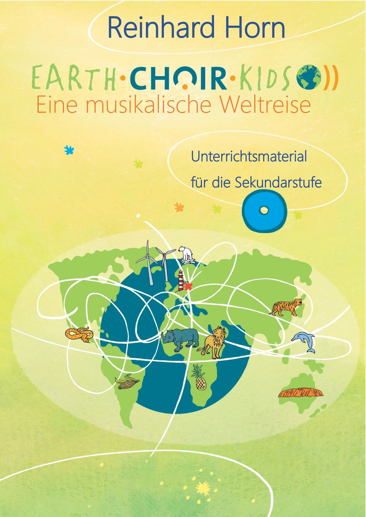 Earth•Choir•Kids – Eine musikalische Weltreise – Sekundarstufe (eBook)
