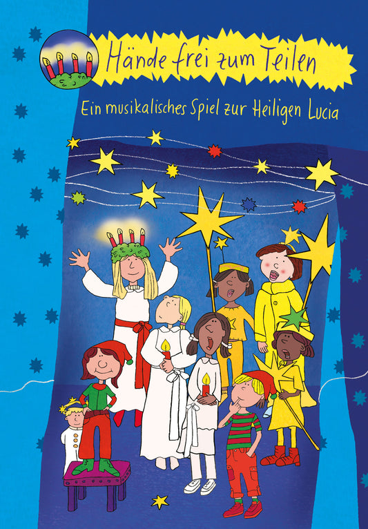 Hände frei zum Teilen – Ein musikalisches Spiel zur Heiligen Lucia (eBook Musical) aus Drei Minimusicals zur Advents- und Weihnachtszeit