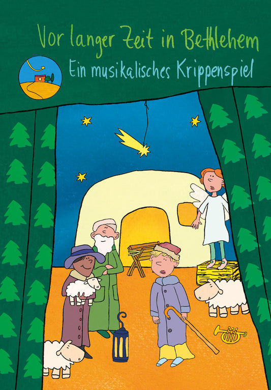 Vor langer Zeit in Bethlehem – Ein musikalisches Krippenspiel (eBook Musical) aus Vier neue Minimusicals zur Advents- und Weihnachtszeit