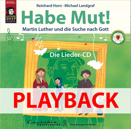 Habe Mut! Martin Luther und die Suche nach Gott (Playback)