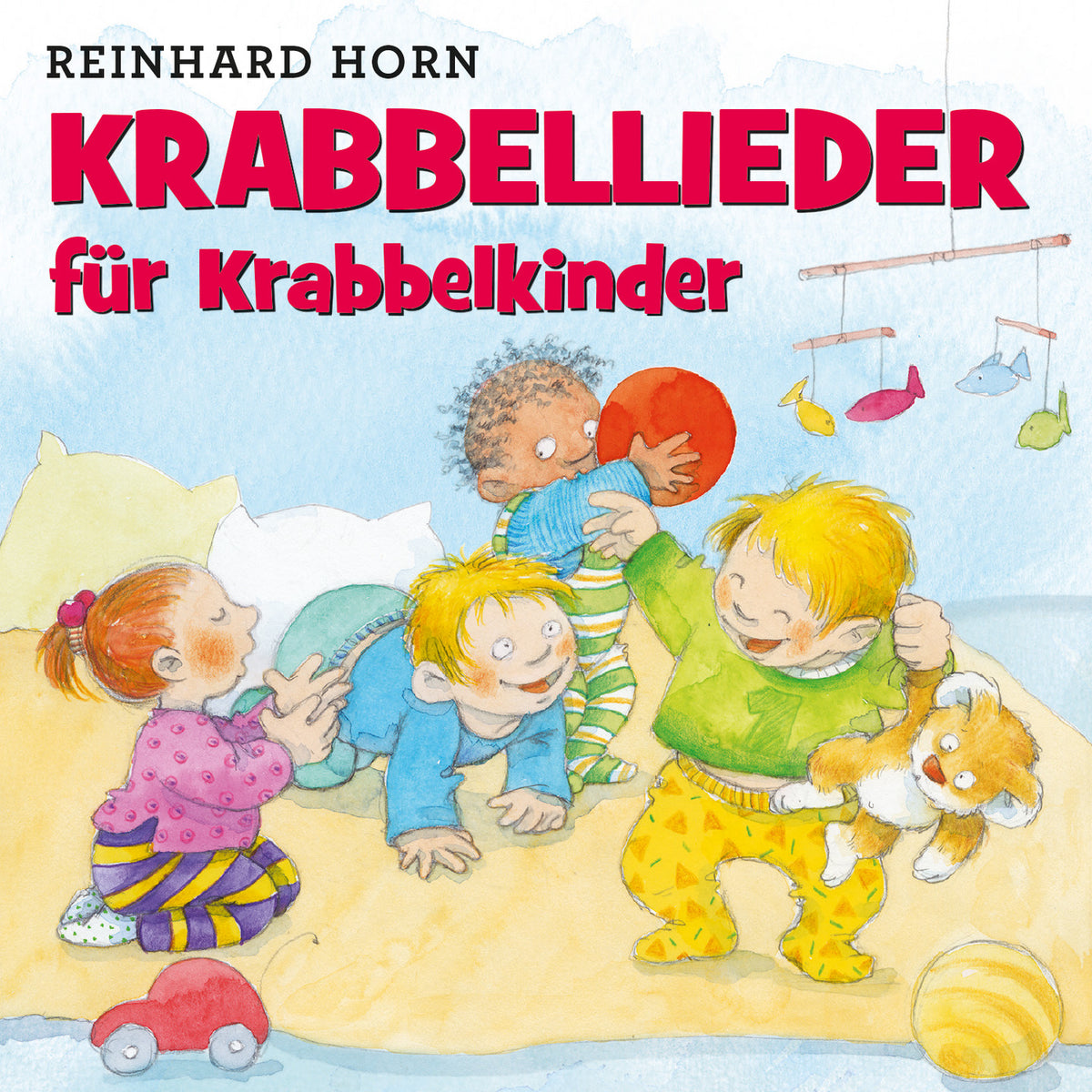 Krabbellieder für Krabbelkinder (Gesungen)