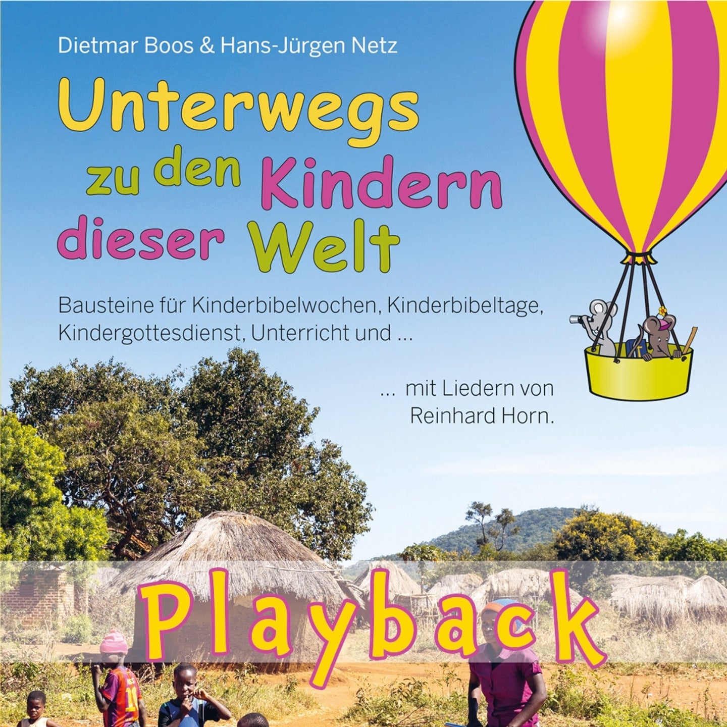 Unterwegs zu den Kindern dieser Welt (Playback)