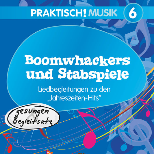 Boomwhackers und Stabspiele – Praktisch! Musik 6 (Gesungen & Begleitsatz)