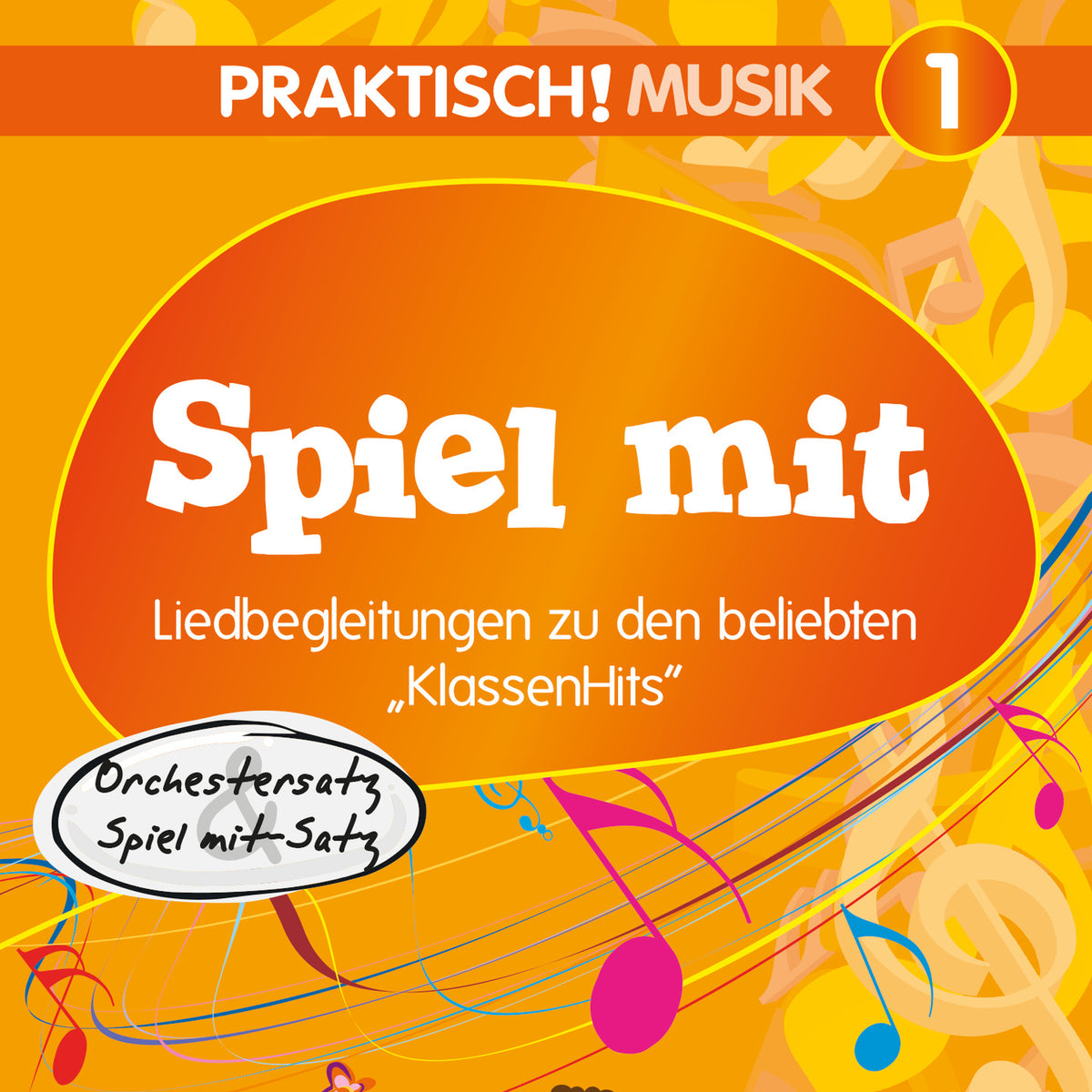 Spiel mit – Praktisch! Musik 1 (Orchestersatz & Spiel mit-Satz)