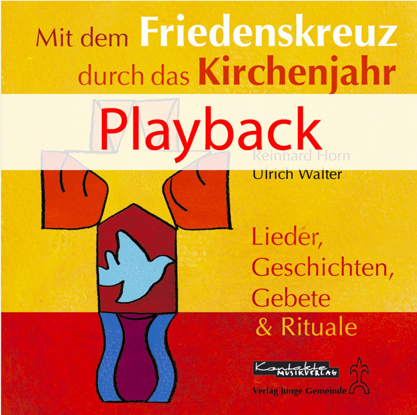 Mit dem Friedenskreuz durch das Kirchenjahr (Playback)