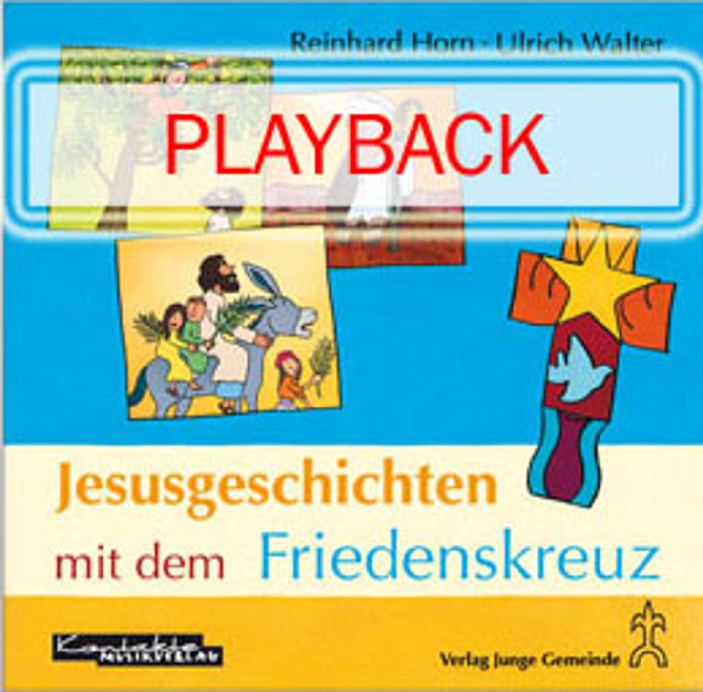 Jesusgeschichten mit dem Friedenskreuz (Playback)