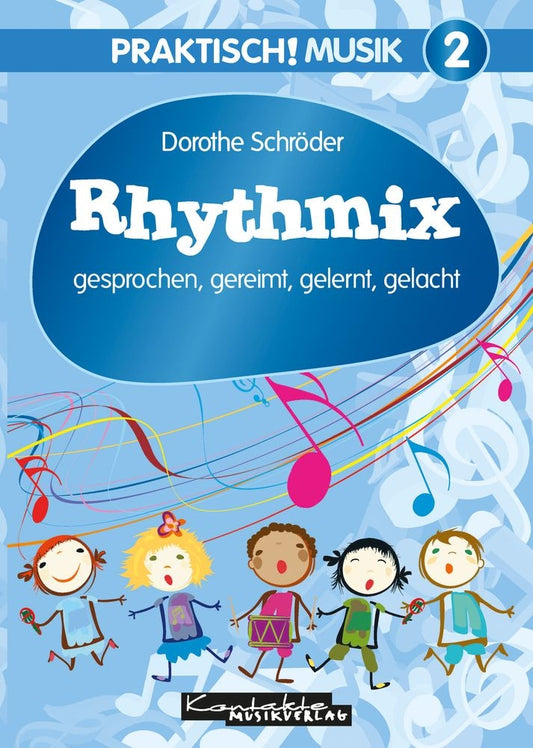 Praktisch! Musik 2 – Rhythmix – gesprochen, gereimt, gelernt, gelacht (Noten)